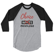 Load image into Gallery viewer, White Privilege 3/4 sleeve raglan shirt