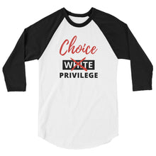 Load image into Gallery viewer, White Privilege 3/4 sleeve raglan shirt