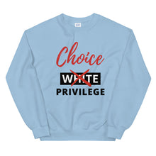 Load image into Gallery viewer, Choice Privilege Unisex Sweatshirt