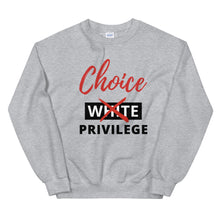 Load image into Gallery viewer, Choice Privilege Unisex Sweatshirt