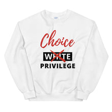 Load image into Gallery viewer, Choice Privilege Unisex Sweatshirt