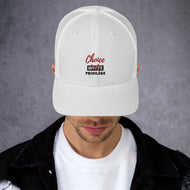 Choice Privilege Trucker Cap