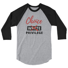 Load image into Gallery viewer, White Privilege 3/4 sleeve raglan shirt

