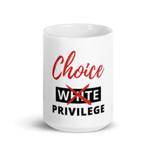 Load image into Gallery viewer, Choice Privilege Mug

